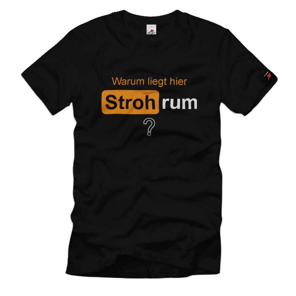 Warum liegt hier Stroh rum Video Clip Scene Spruch Fun Kult T-Shirt#34160