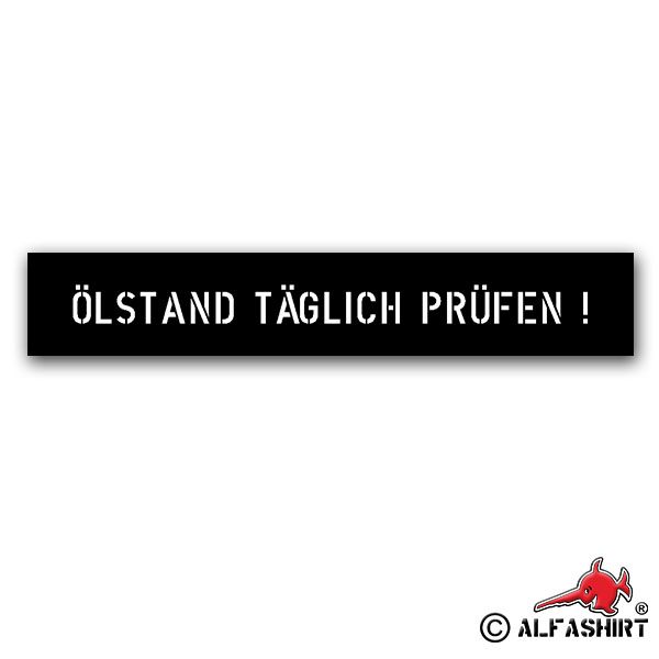 Lackierschablonen Aufkleber Ölstand täglich prüfen 67x5cm A726