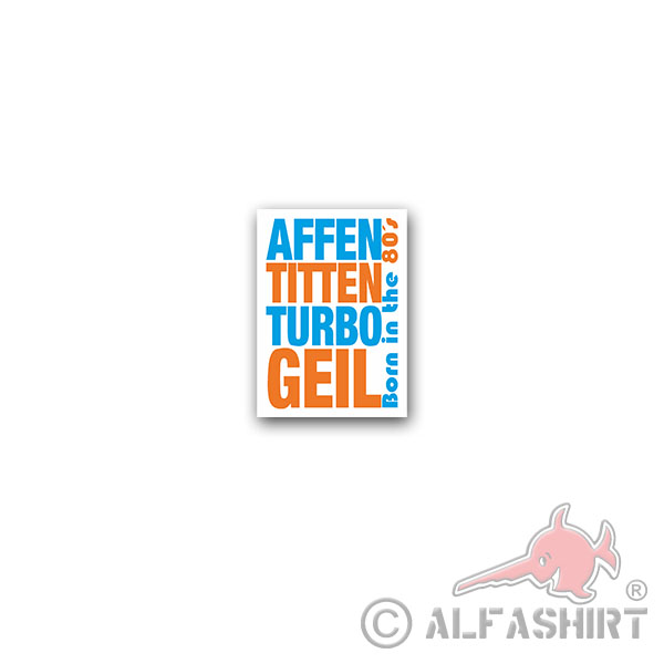Aufkleber/Sticker Affen Titten Turbo Geil 80er Jahre Kindheit Party 5x7cm A3335