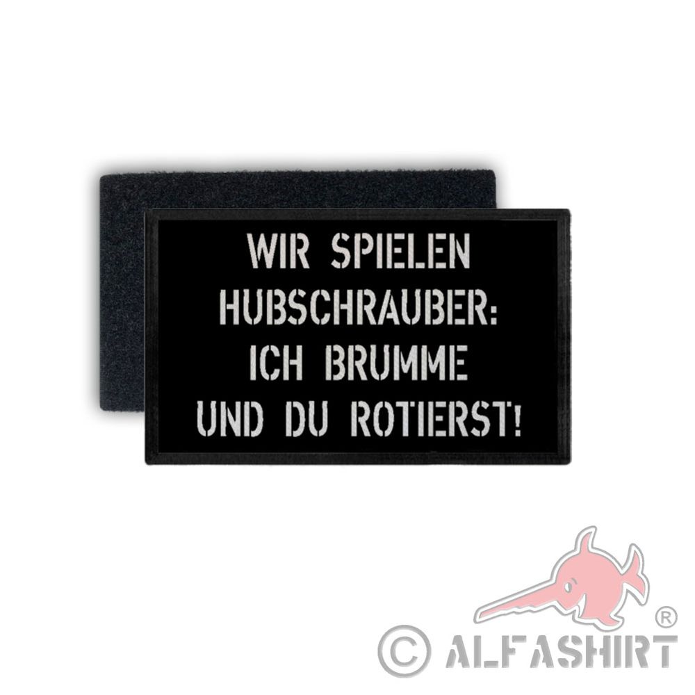 Patch Ich brumme und du rotierst Bundeswehr Ausbilder Spruch 7,5x4,5cm #34131
