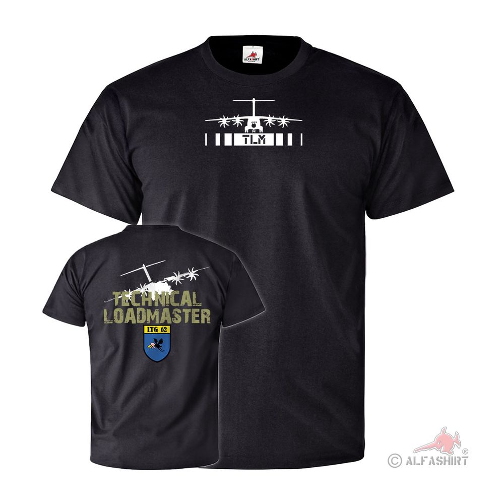 TLM LTG 62 Technical Loadmaster Luft Transport Geschwader A400M - T Shirt #26713