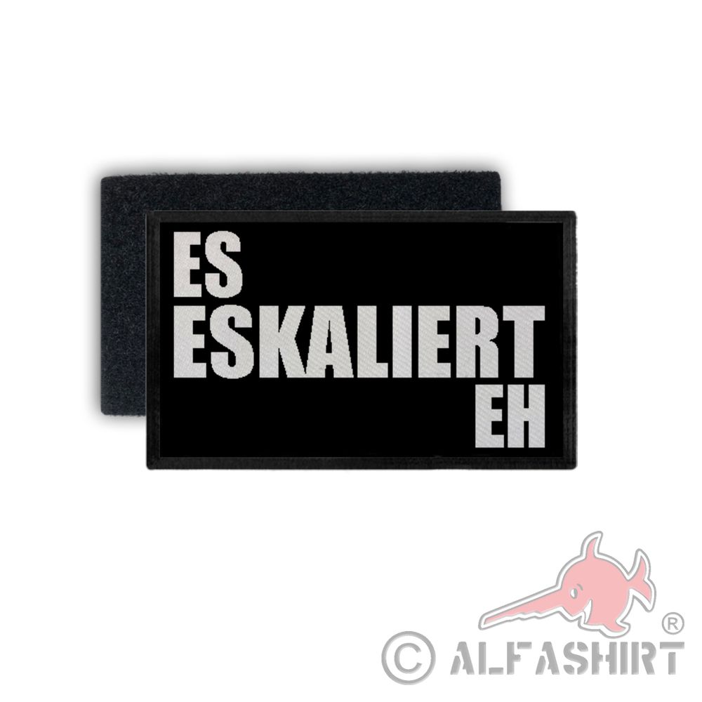 Patch Es eskaliert eh Fun Party Modus Zerstörung Malle Bier Saufen 7,5x4,5cm #34409