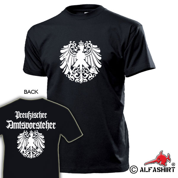 Preußischer Amtsvorsteher Adler Preußen Wappen Abzeichen Beamter T Shirt #17128