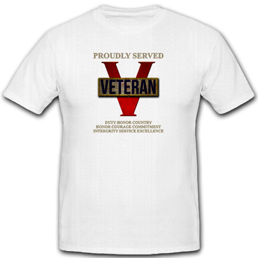 Proudly Served Veteran USA Army Military Duty Honor Country - T Shirt # 12549