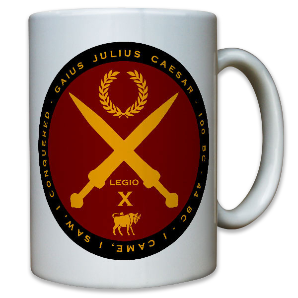 Gaius Julius Caeser Römisches Reich Feldherr Legion X veni vidi - Tasse #10817