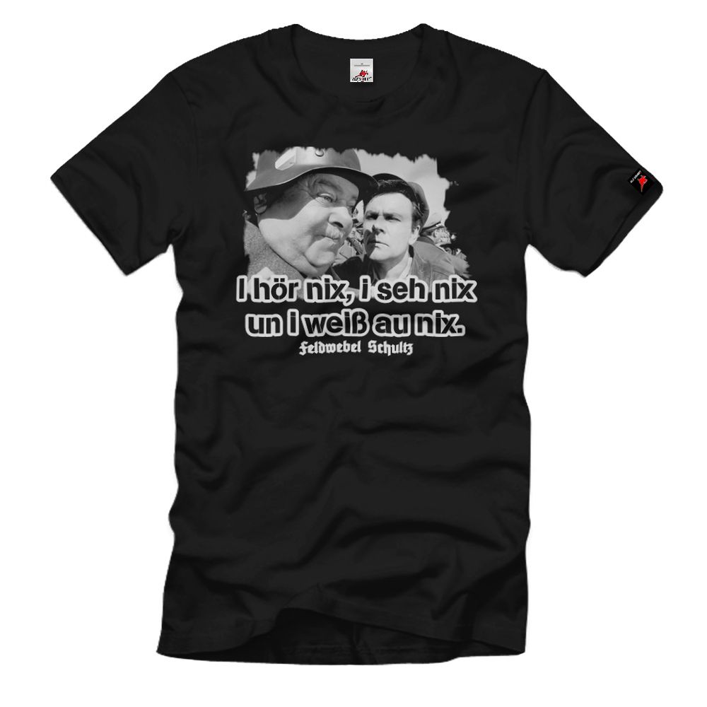 Feldwebel Schultz Ein Käfig voller Helden I hör nix seh nix T-shirt #34584