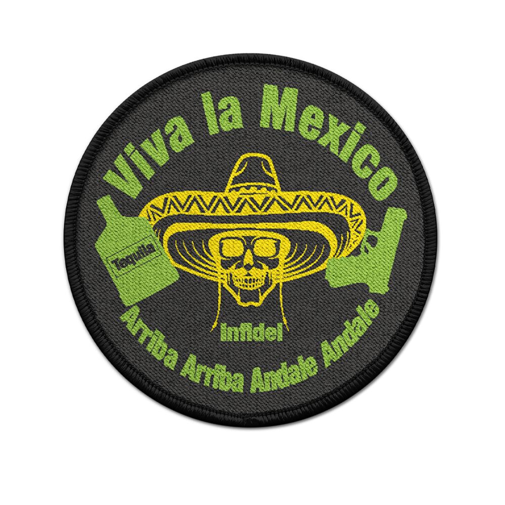 Patch - Viva la Mexico Arriba Mexico Mexicans Sombrero Infidel Tequila #21558