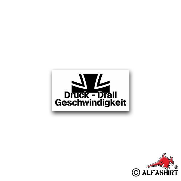 Aufkleber/Sticker Druck Drall Geschwindigkeit Ausbilderspruch 13x7cm A1789