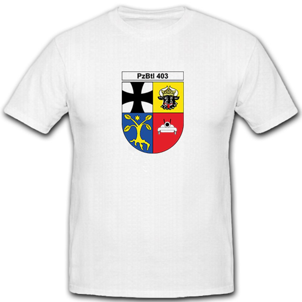 PzBtl 403 Panzerbataillon Panzer Bataillon Kompanie T Shirt #5118