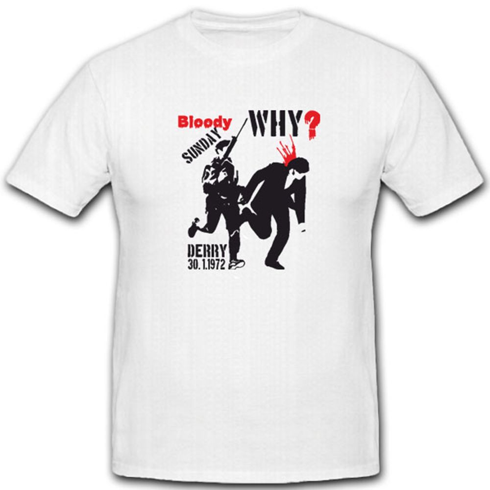Bloody Sunday Blutsonntag Nordirland 1972- T Shirt #4377