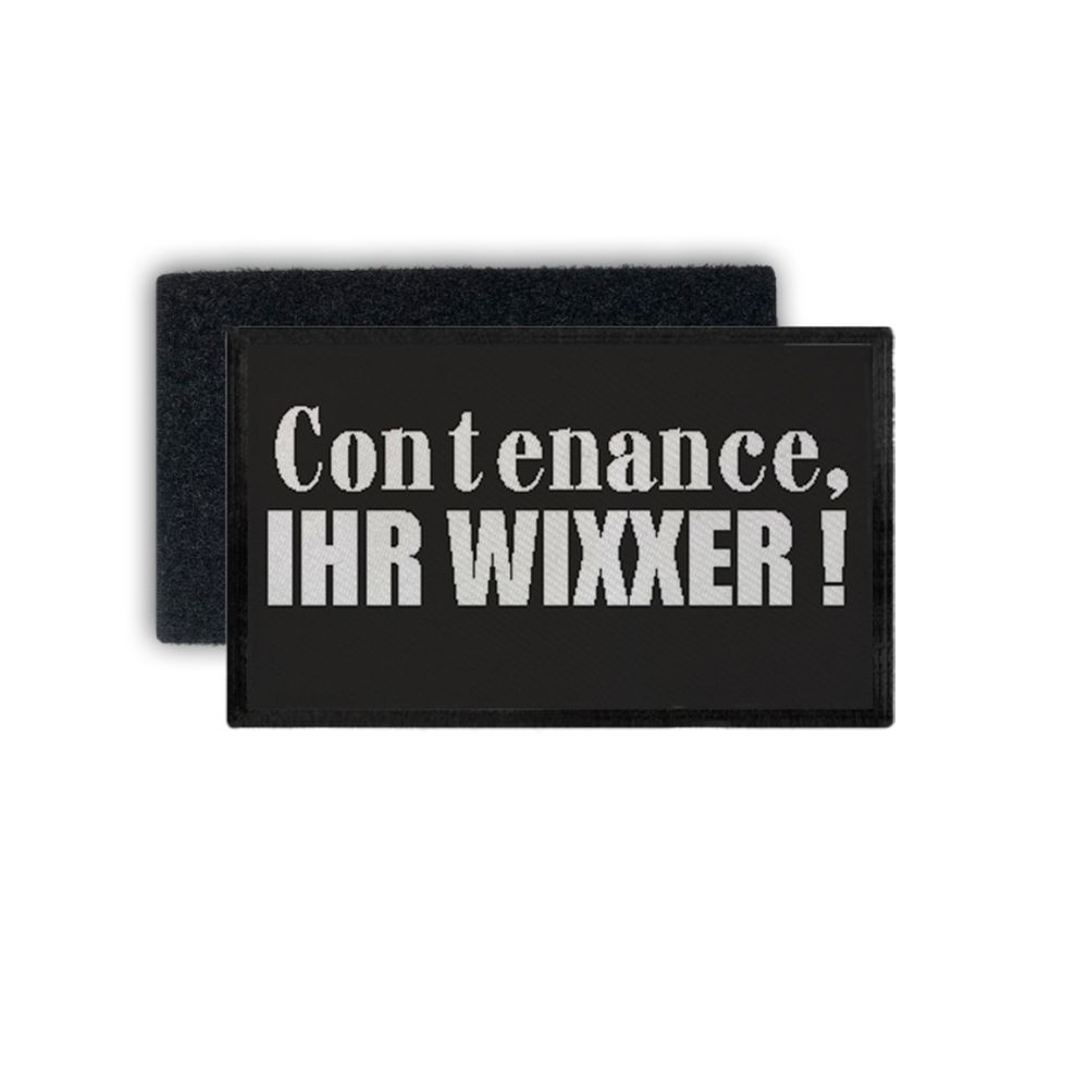 Rechteck Patch Contenance, ihr wixxer Spruch Zitat Fun Lustig 7,5x4,5cm#34722