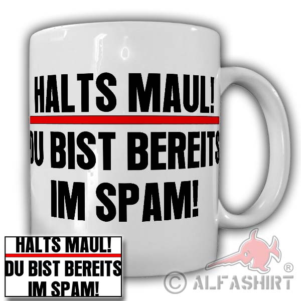 Shut Up You're Already Working in Spam Job Office People Nerves Cup # 25596