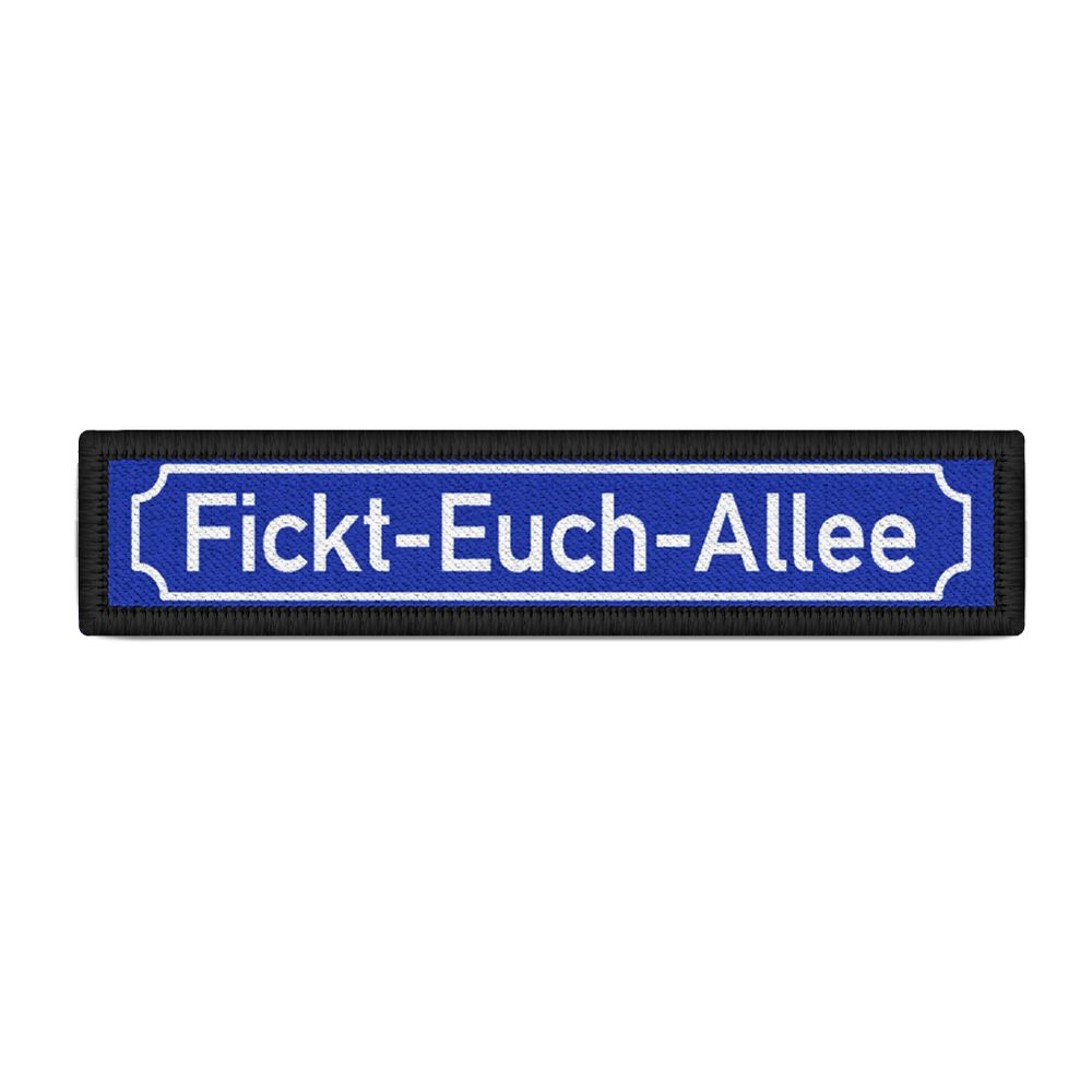 Patch Fickt-Euch-Allee old street sign Moral Fun patch # 35994