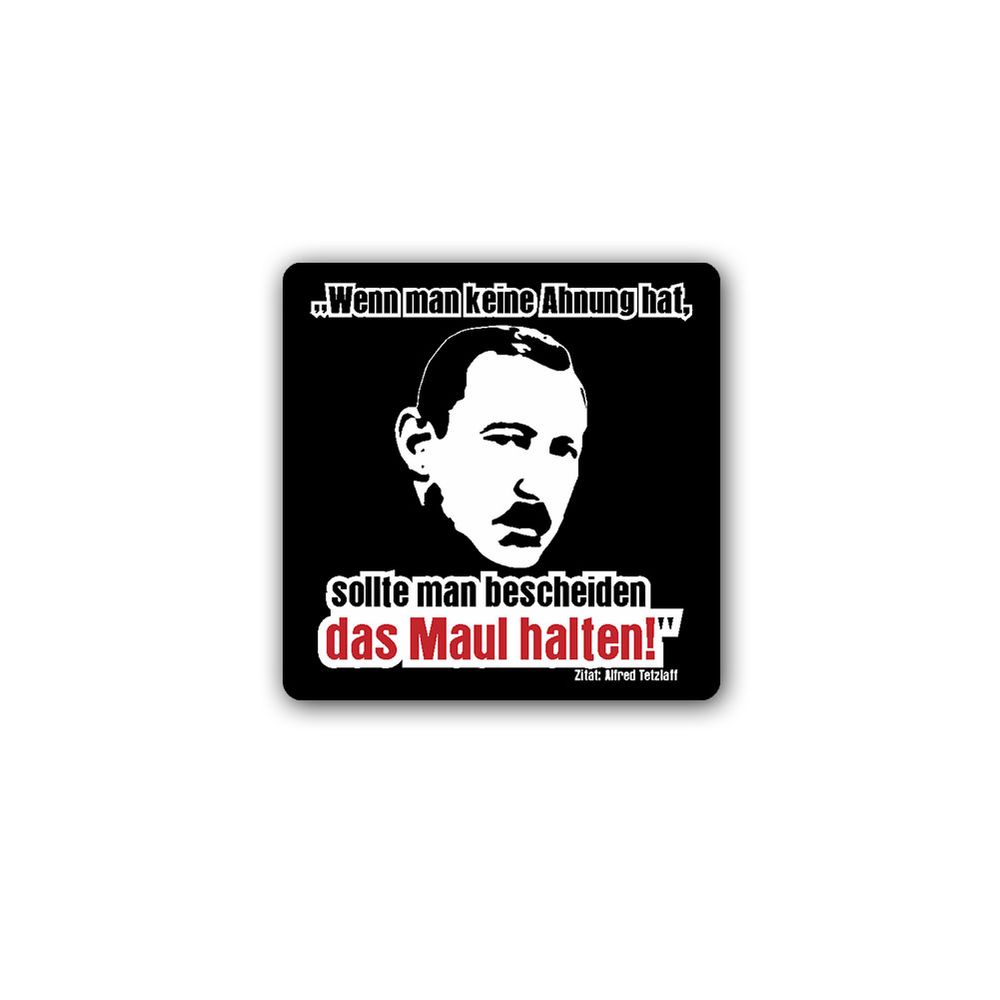 Aufkleber/Sticker Ekel Alfred Maul halten Mann der Nation Tuning 7x7cm A4177