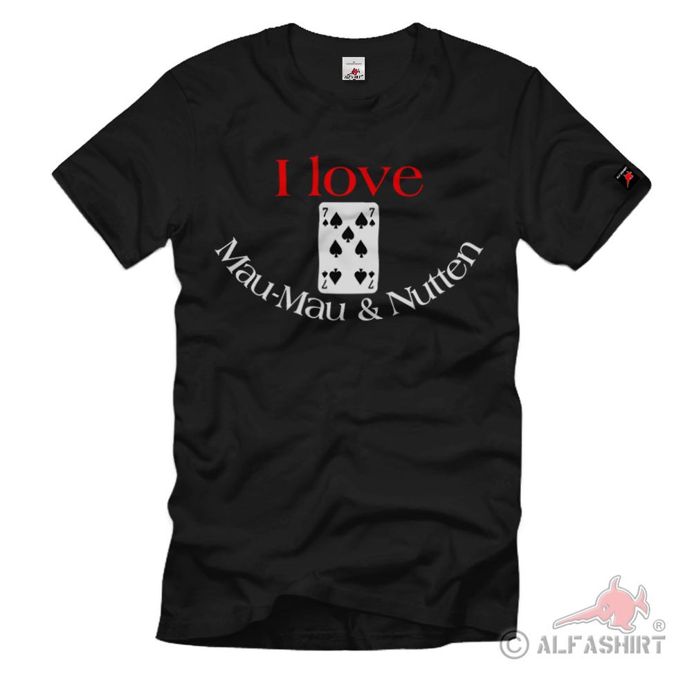 I love Mau-Mau & Nutten Karten-Fan Männer T-Shirt#633