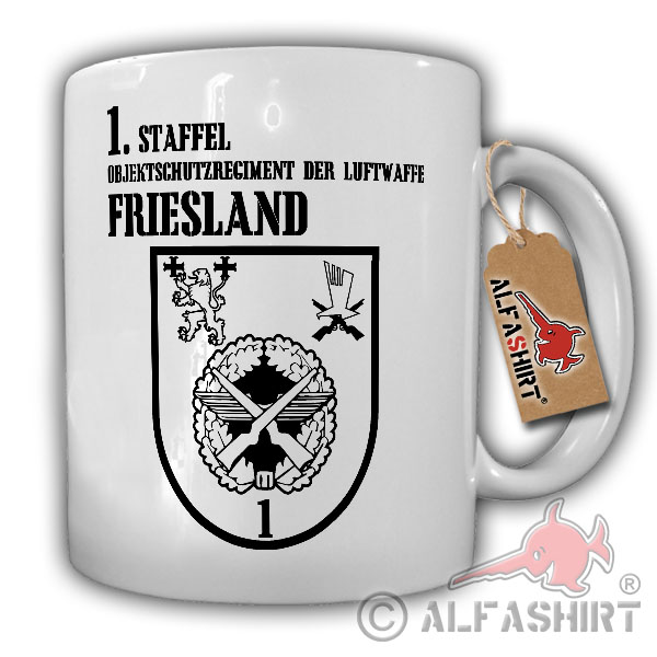 1 Staffel Objektschutzregiment der Luftwaffe Friesland ObjSRgtLw - Tasse #17994