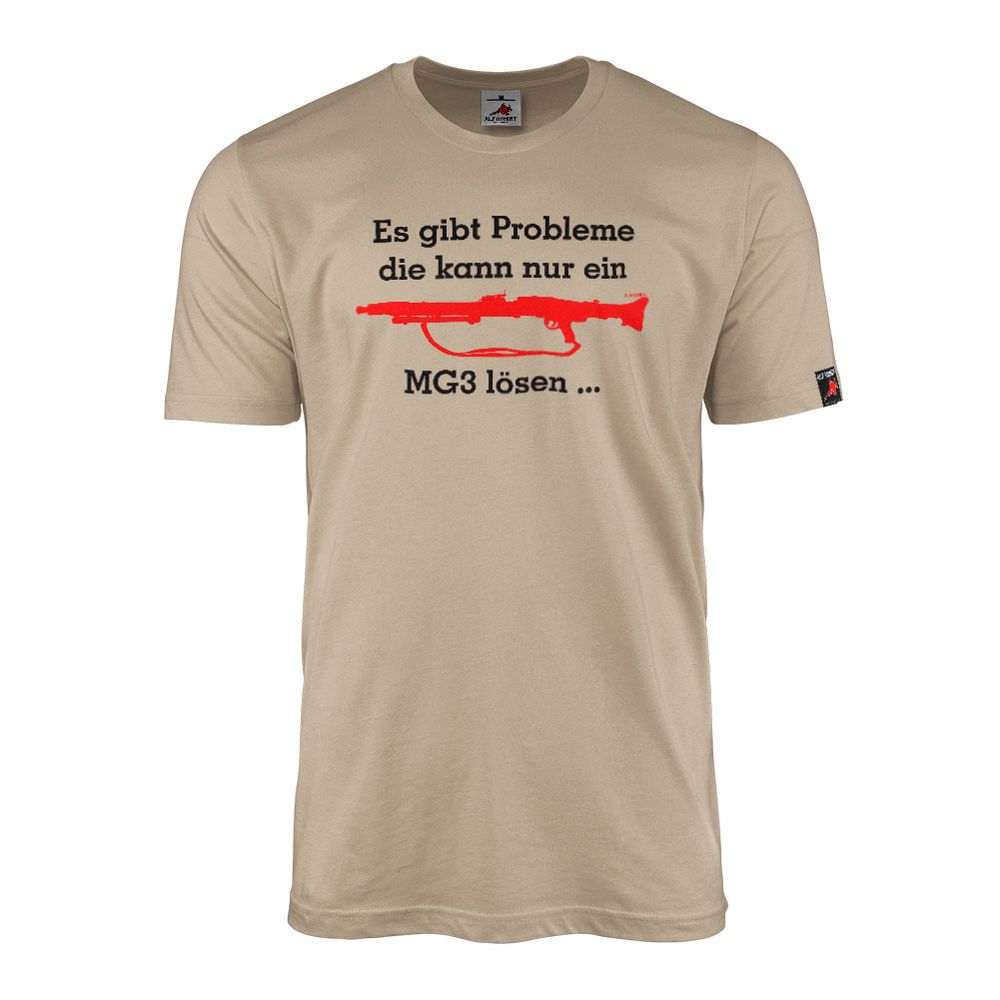 MG3 problem solver Maschinengwehr BW Bundeswehr Humor Instructor T-Shirt # 37359