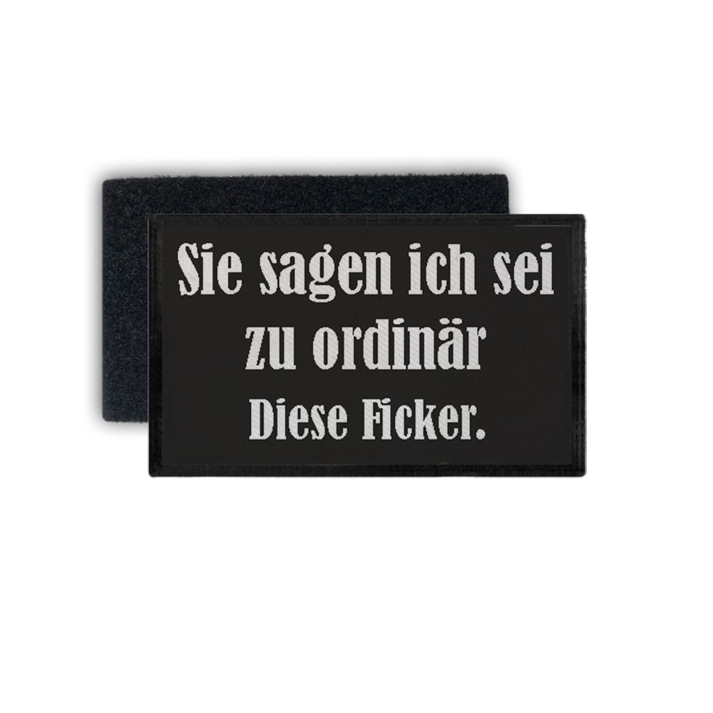 Rechteck Patch Diese Ficker Ordinär Beschwerde Aussprache 7,5x4,5cm.#34720