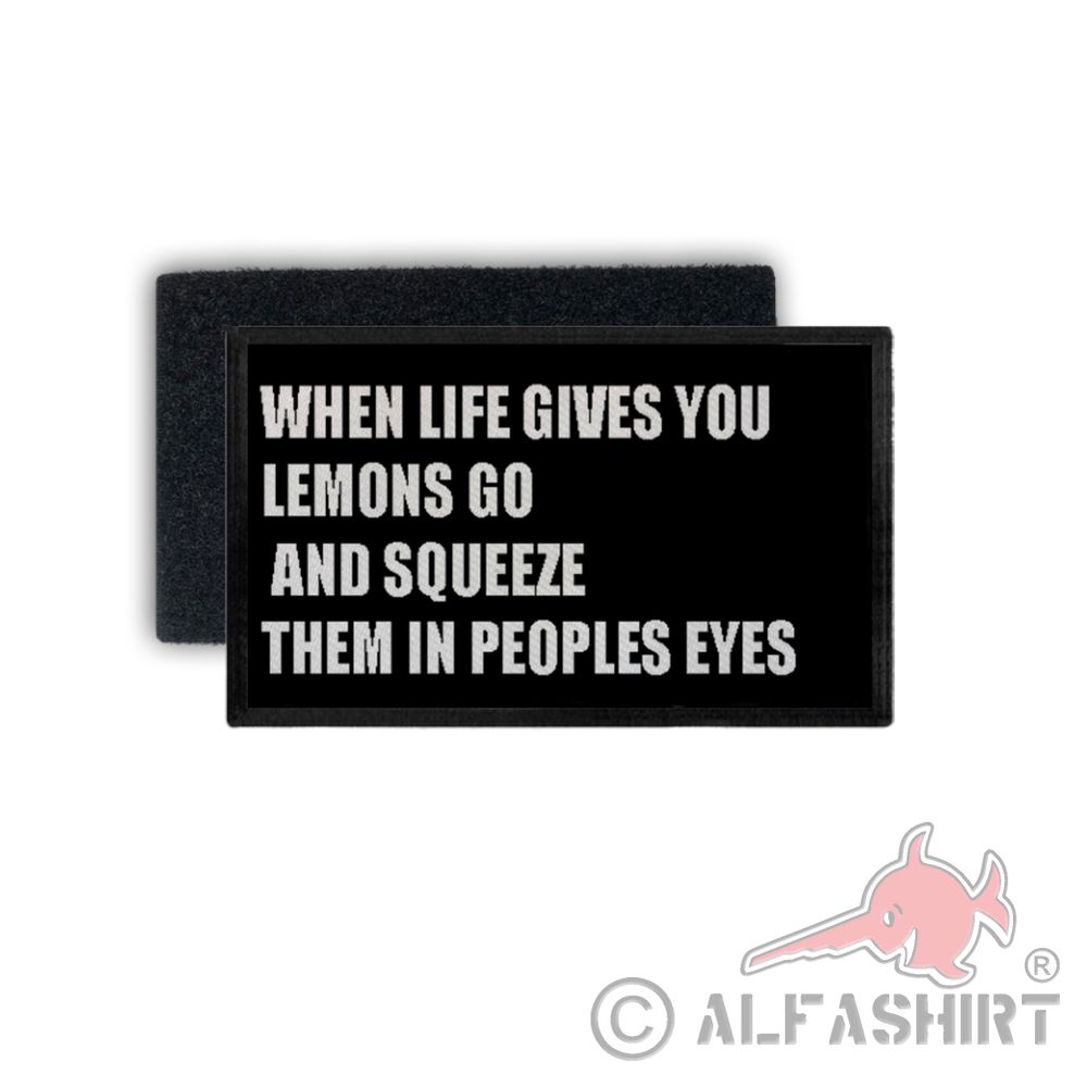 Patch when Life gives you Lemons squeeze it in peoples eyes FUN 7,5x4,5cm #34437
