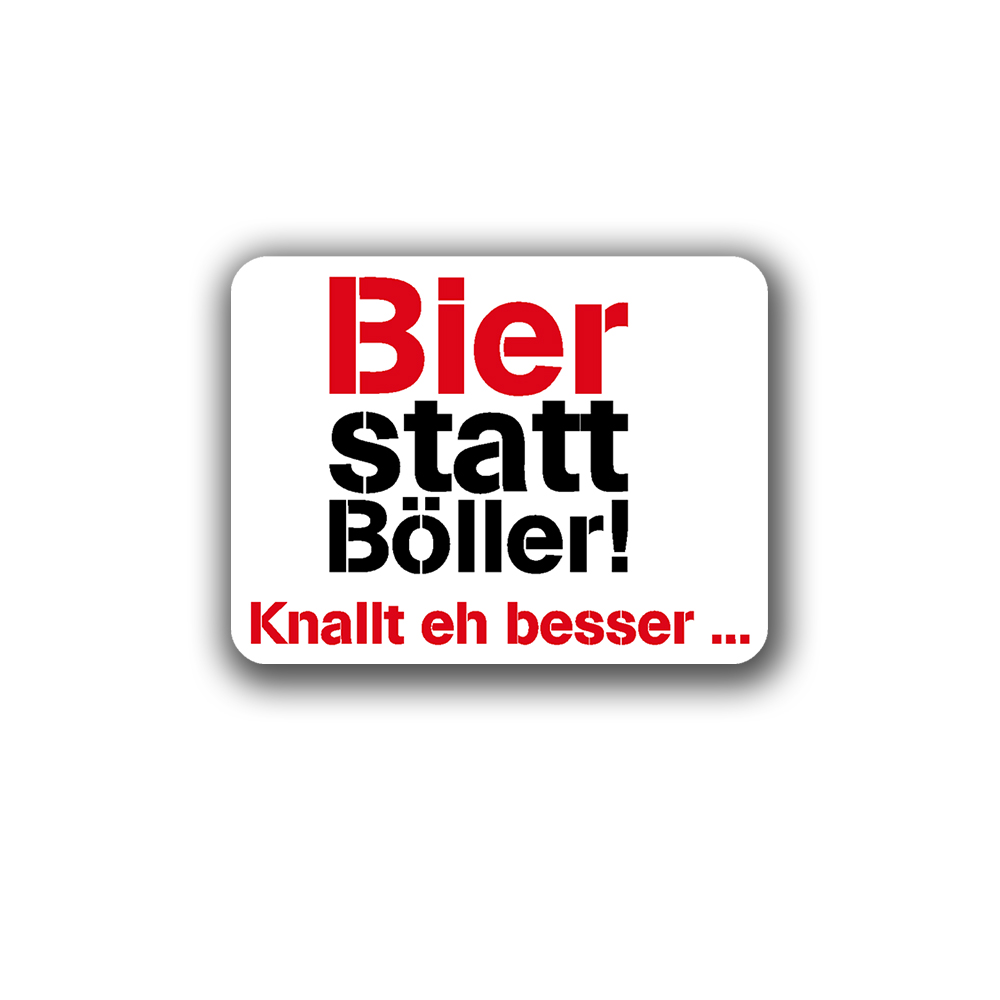 Aufkleber Bier statt Böller Saufen Party Fun Humor Geburtstag 7x5cm  #A6655