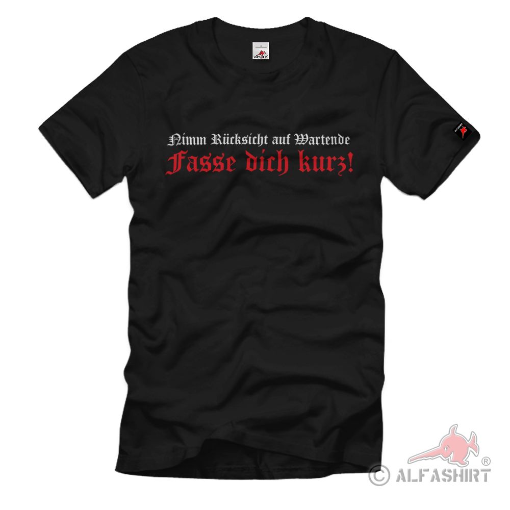 Nimm Rücksicht auf wartende Humor Spruch Slogan - T Shirt #1241