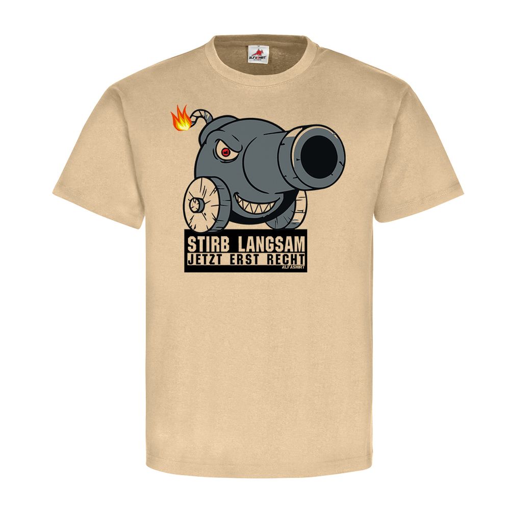 Stirb Langsam Jetzt erst recht Bombe Humor Fun Spaß Motto Spruch T-Shirt#23723