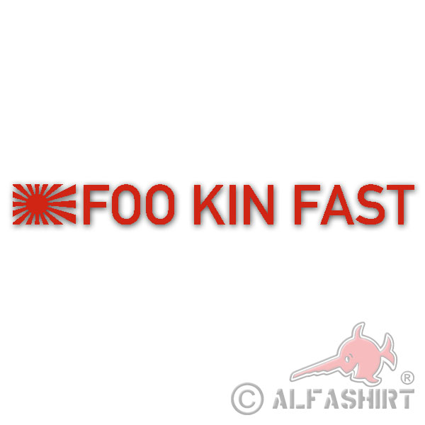 Foo Kin Fast Japanisch Tuning Fun Spaß Humor Autoaufkleber 15x2cm Sticker #A4619