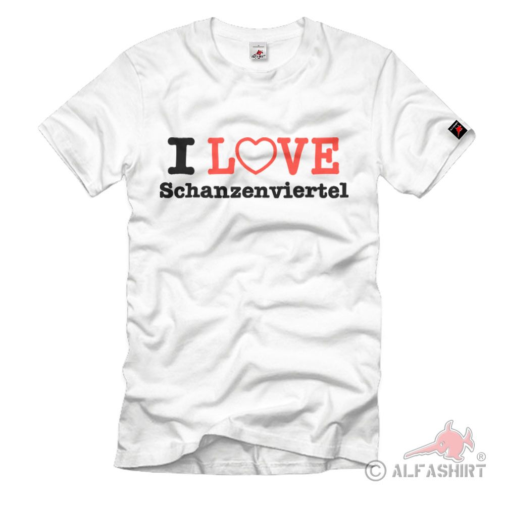 I Love Schanzenviertel Hamburger Schanze Szene-Viertel T-Shirt #646