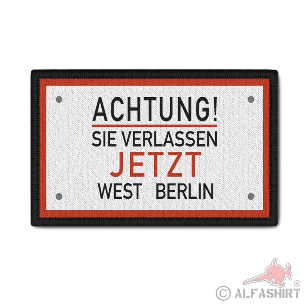 Patch 9,8x6cm Achtung Sie verlassen jetzt West Berlin DDR Mauer Warnung #42359