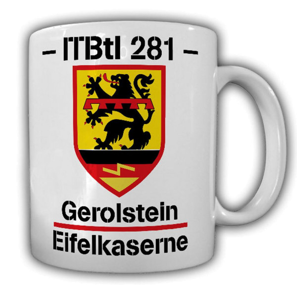 Tasse ITBtl 281 Informationstechnikbataillon Gerolstein Bundeswehr Eifel #23568