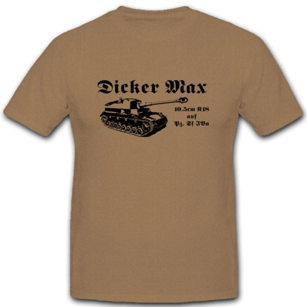 Dickermax 10 5cm K18 Pzsfiva Militär Prototyp - T Shirt #3800