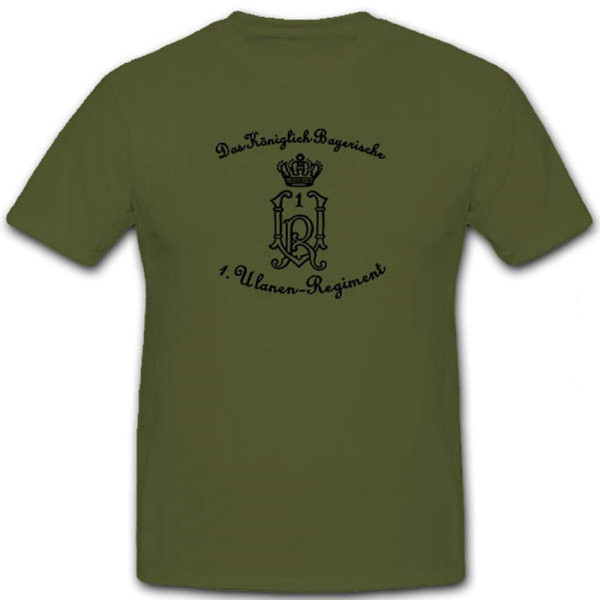 Das Königlich Bayerische 1te Ulanen ''Kaiser Wilhelm II - '' - T Shirt #5755