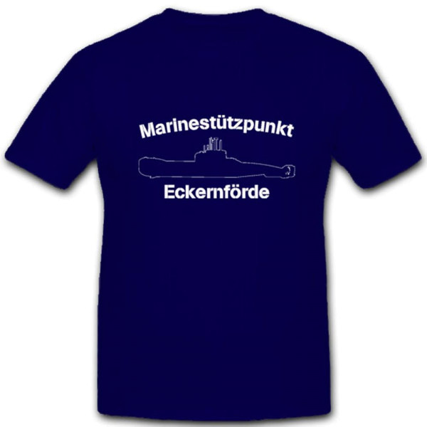 Marinestützpunkt Eckernförde Bundeswehr Marine Einheit - T Shirt #4246