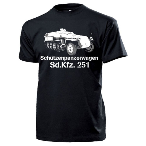 Schützenpanzerwagen SdKfz 251 Halbkette Wh Panzer SPW Wk - T Shirt #13228