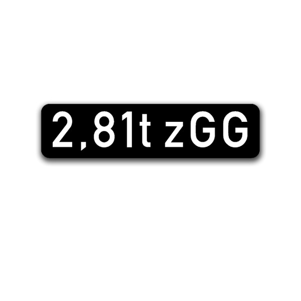 2,81t zGG zulässiges Gesamtgewicht Markierung Hänger Anhänger 3,5x14cm#A5132