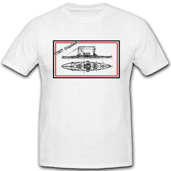 Großlinienschiff Hauptbewaffnung Kaiserliche Marine Sms Helgoland T Shirt #4103