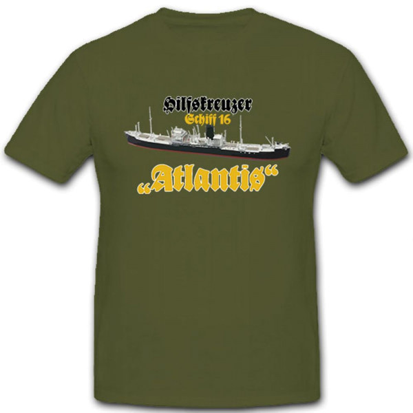 Schiff 16 Hilfskreuzer Atlantis deutsche Marine Deutschland - T Shirt #10145