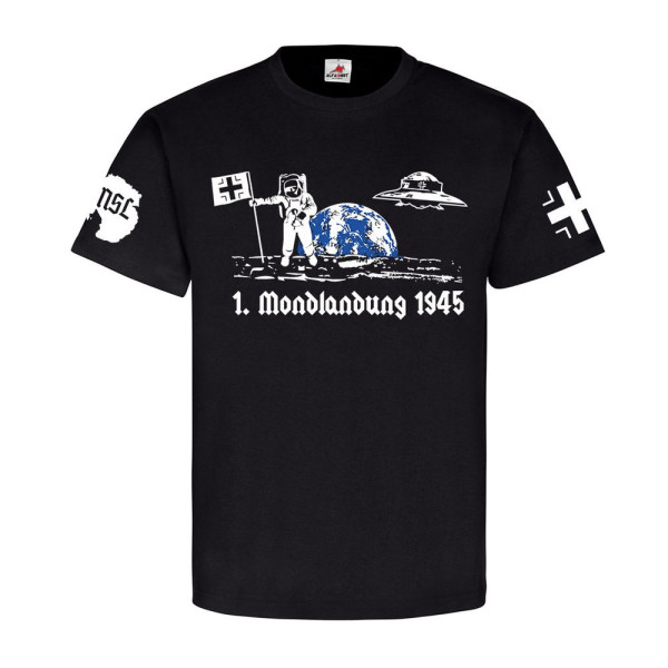 Erste Mondlandung 1945 Wh Haunebu Flugscheibe UFO Housten - T Shirt #13576