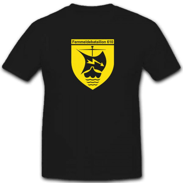 Fernmeldebataillon 610 Bundeswehr Wappen Verband Einheit Abzeichen T Shirt #3339