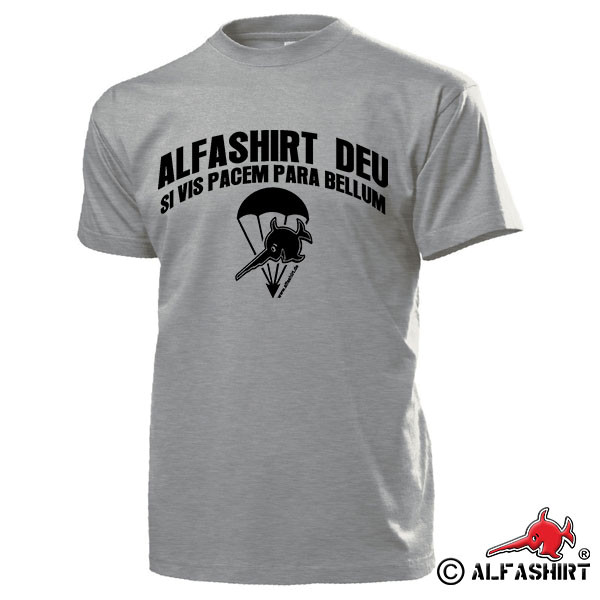 ALFASHIRT si vis pacem para bellum AIRBORNE Fallschirmjäger - T Shirt #15585