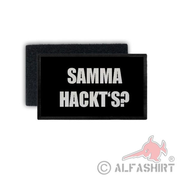 Patch Samma hackts Redewendung Fun Humor Dialekt Moto Spinner 7,5x4,5cm #34246