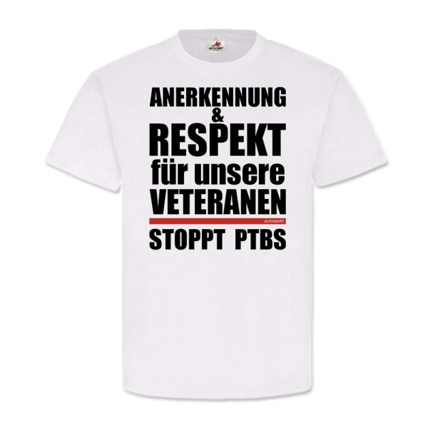 Anerkennung & Respekt für unsere Veteranen - STOPPT PTBS Bundeswehr Shirt #24408
