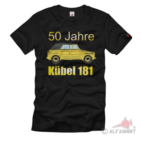 50 Jahre Kübel 181 Geburtstag Jahrestag BW Bundeswehr Tyo 181 T Shirt #31998