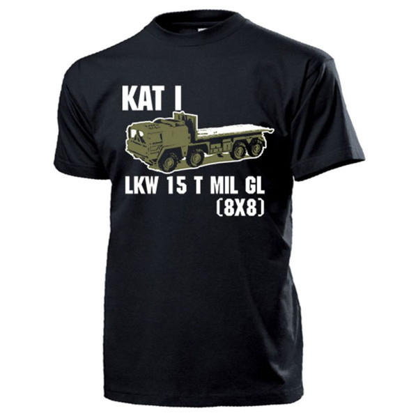 LKW 15 t mil gl KAT I 8x8 Bundeswehr 15 Tonner Oldtimer Militär - T Shirt #14698