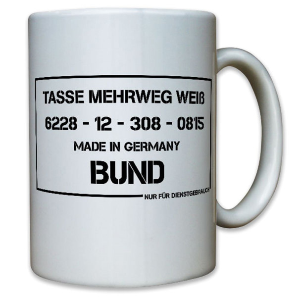 TASSE Mehrweg weiß Dienstgebrauch Humor Spaß Fun Bundeswehr Bund Bw Tasse #12380