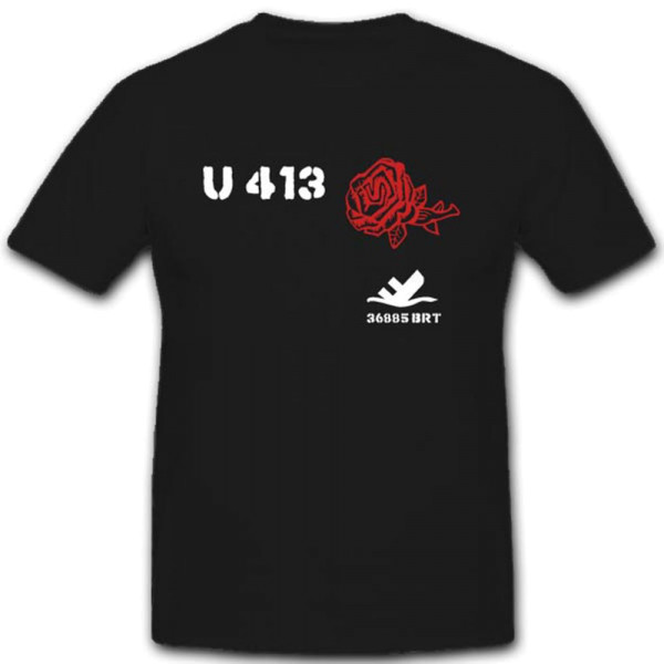 Uboot413 U413 Militär Marine Untersee Schlachtschiff Unterseeboot T Shirt #3183