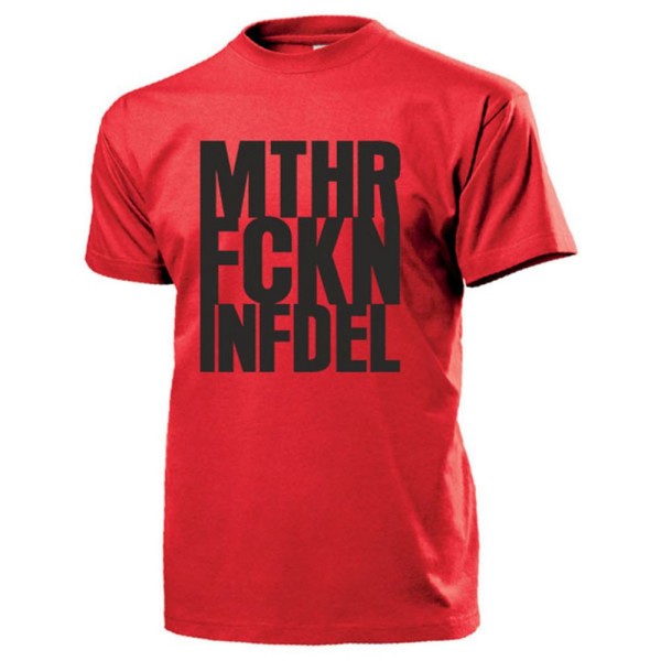 Mother FCKN Infidel MTHR Trend Fun Bundeswehr Ungläubiger T-Shirt #38475