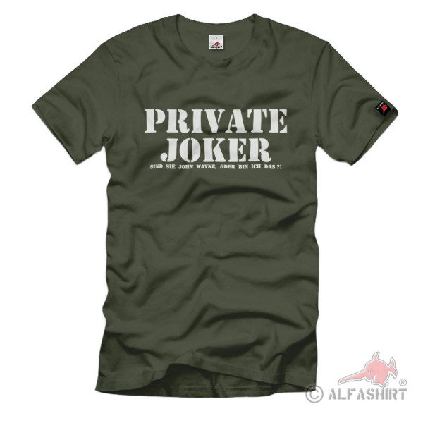 Private Joker Are you John Wayne or am I ?! - T-shirt # 1210