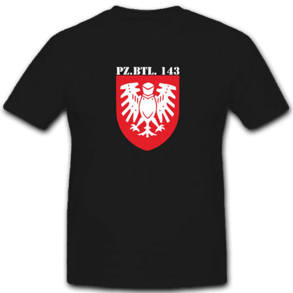 Wappen Abzeichen Pzbtl 143 Bundeswehr Panzerbataillon 143- T Shirt #3979