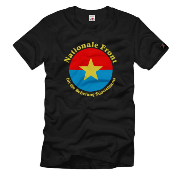 National Front Liberation of South Vietnam Vietnam Badge T Shirt # 1670